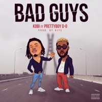 Bad Guys (feat. Prettyboydo) - Single - Kobi