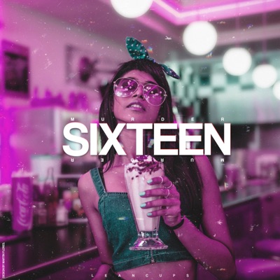 Lean Cups - Sixteen (feat. Murder)