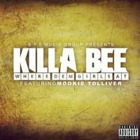 Where Dem Girls at (feat. Mookie Tolliver) - Single - Killa Bee