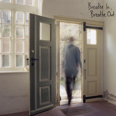 Breathe In, Breathe Out