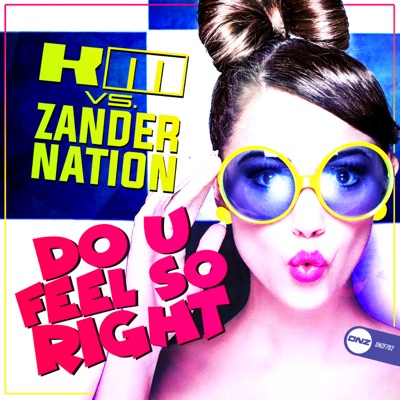 Do U Feel So Right (Kritikal Mass vs. Zander Nation) - Single