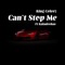 Can't Stop Me (feat. Kaladoshas) - King Colorz lyrics