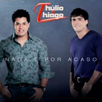 Nada É por Acaso (Ao Vivo) - Thúlio & Thiago
