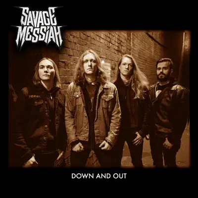 Down and Out - Single - Savage Messiah