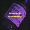 Lemonade & Hennessy (feat. ctrljacs) - Single