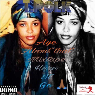 Aye About That Mixtape Here It Go