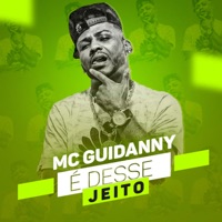 É Desse Jeito - Single - MC Guidanny