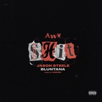 Aww $hit (feat. Bluntana) - Single - Jason Steele