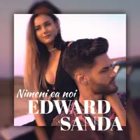 Nimeni ca noi — Edward Sanda