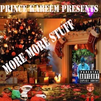 More More Stuff - Single - Prince Kareem