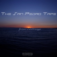 The San Pedro Tape - Single - Jcreep & l00pdigga