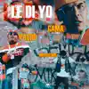 Stream & download Le Di Yo (feat. Pacho el Antifeka & Gama la Sensa) - Single