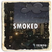 Smoked - Single - Tempo
