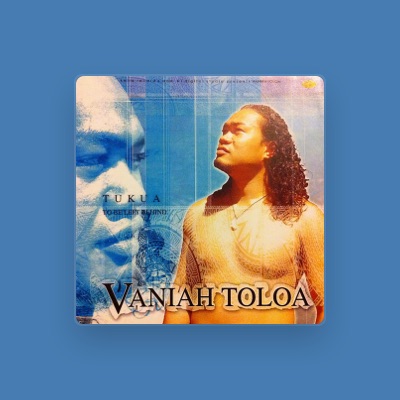 Listen to Vaniah Toloa, watch music videos, read bio, see tour dates & more!