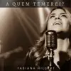 A Quem Temerei?