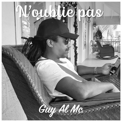 Guy Al Mc - N'oublie pas