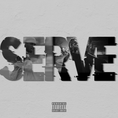 Serve (feat. Dom Alli & Home-D-Vo) - Single