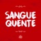 Sangue Quente - Canção de Presente lyrics