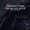The Black Hole (Ile-yaazi  Remix) - DreamSystem lyrics