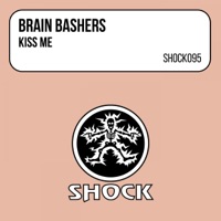 Kiss Me - Brain Bashers