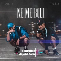 Ne Me Boli - Single - Traker & Tasko