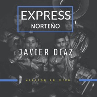 Javier Díaz (En Vivo) - Single - Express Norteño