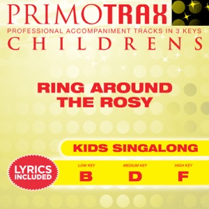 Ring around the Rosy (Toddler Songs Primotrax) [Performance Tracks] - EP