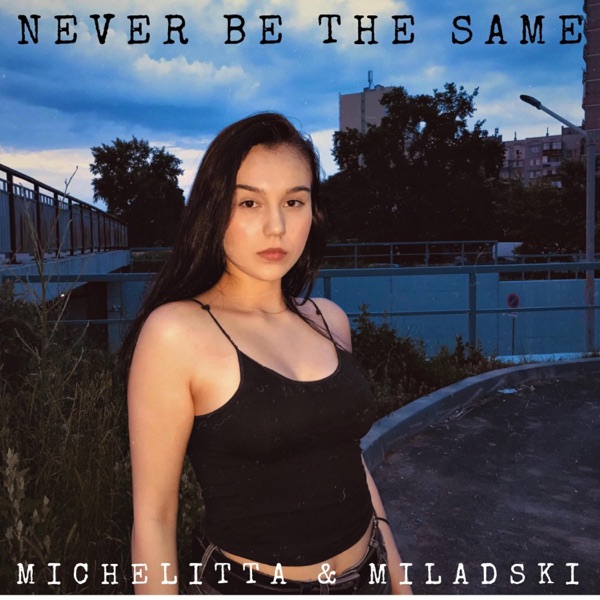 Never Be the Same