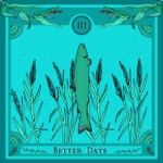 Salmon Doza - Better Days