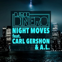 Night Moves (feat. Carl Gershon & a.L.) - Single - DJ Rob Dinero