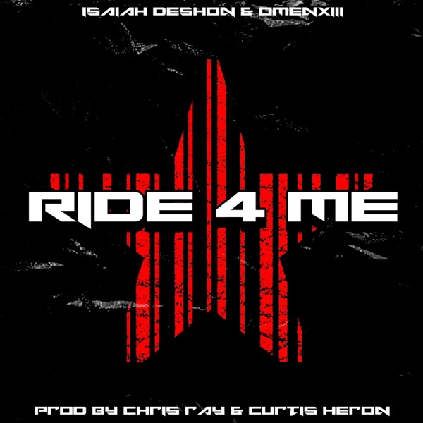 Ride 4 Me (feat. Isaiah DeShon)