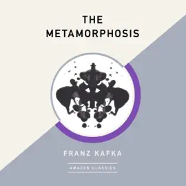 The Metamorphosis (AmazonClassics Edition) (Unabridged)