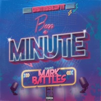 Been a Minute (feat. Mark Battles & Scandibeats) - Single - DisMissedFit