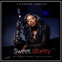 Sweet Liberty (feat. Doobie Powell & Barry Jackson) (feat. Doobie Powell) - Single - Charmin Greene