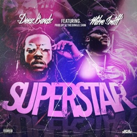Superstar (feat. Mike Smiff) DeezBandz