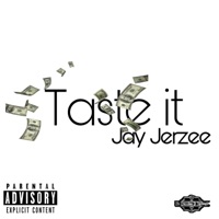 Taste It - Single - Jay Jerzee