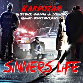 Sinners Life (feat. OG Dee Mack, KingWan, Gtaway, BounceBackBundles & HillSide NicNac) Big Vaughn