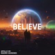 Believe Radio Edit Single