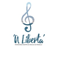 'A libertà - Single - Marianna Nappo & Rocco Di Maiolo