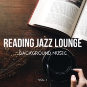Reading Jazz Lounge Background Music, Vol. 1 artwork