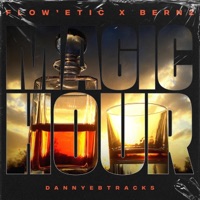 Magic Hour (feat. Bernz) - Single - Flow'etic