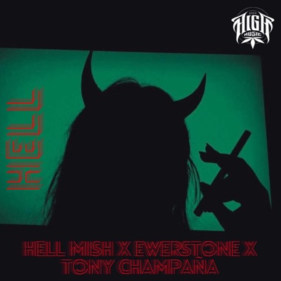 Hell (feat. Hell Mish, EwerStone & TonyChampaña) - Single