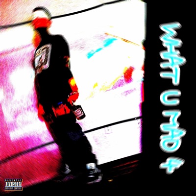 What U Mad 4 - Single