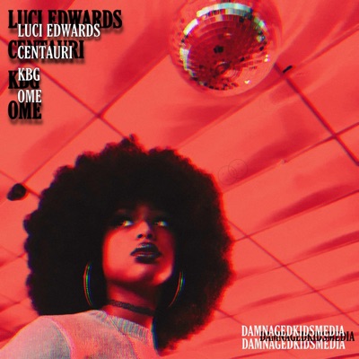 OME (feat. Luci Edwards, Centauri & KBG) - Single