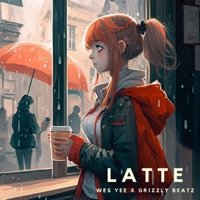 Latte - Single - Wes Yee & Grizzly Beatz