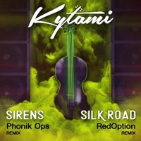 Sirens (Phonik Ops Remix) / Silk Road [RedOption Remix] - Single - Kytami