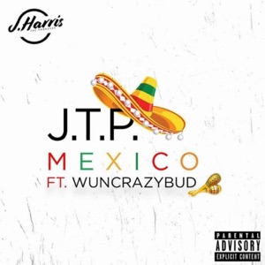 Mexico (feat. Wuncrazybud)