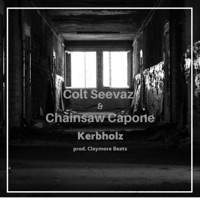 Kerbholz (feat. Chainsaw Capone & Claymore Beats) - Single - Colt Seevaz
