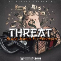 Threat (feat. Poppadot) - Single - Blaze Jewelz