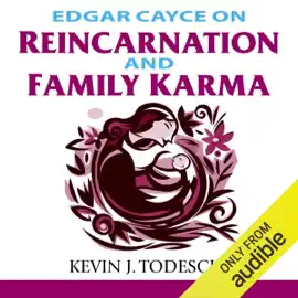 Edgar Cayce on Reincarnation and Family Karma (Unabridged)